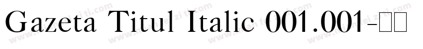 Gazeta Titul Italic 001.001字体转换